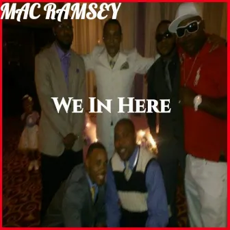 We in Here by Mac Ramsey