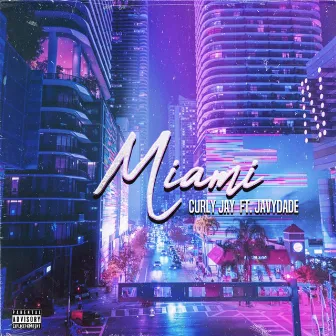 Miami by Curly Jay