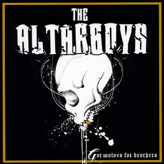 Got Wolves For Brothers by The Altarboys