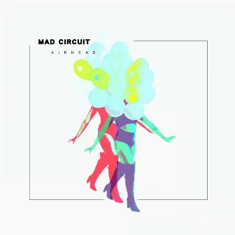 Airhead by Mad Circuit