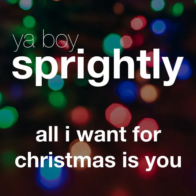 All I Want For Christmas Is You