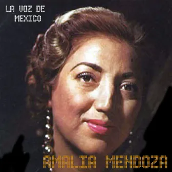 La Voz de Mexico by Amalia Mendoza