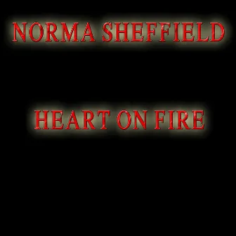 Heart on Fire by Norma Sheffield