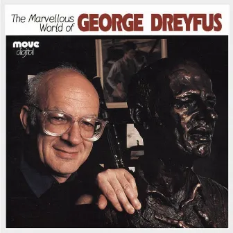 The Marvellous World of George Dreyfus, Volume 1 by George Dreyfus