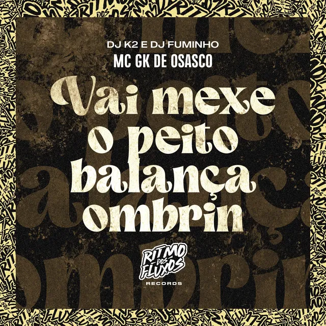 Vai Mexe o Peito Balança Ombrin