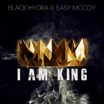 I Am King by Black Hydra