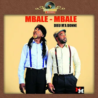 Dieu M'A Donné by Mbale Mbale