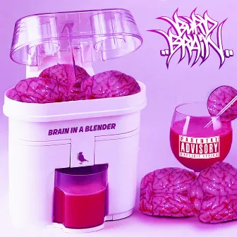 Brain in a Blender by Burd Brain