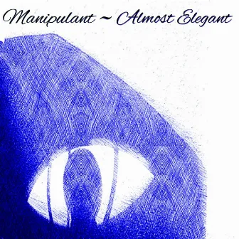 Almost Elegant by Manipulant