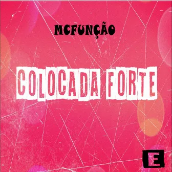 Colocada Forte by DJ Eliezer