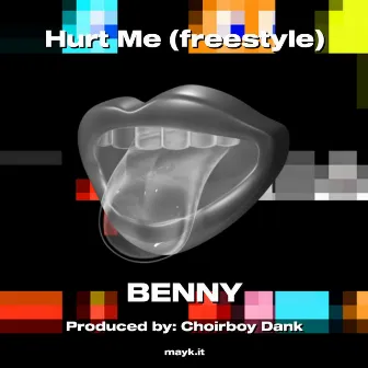 Hurt Me (freestyle) by 