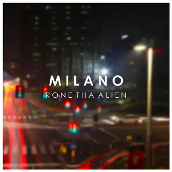 Milano by Rone Tha Alien