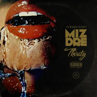 Thirsty by Miz Dre