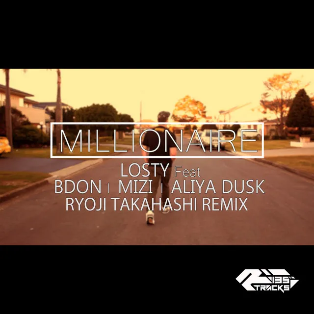 MILLIONAIRE feat B-Don, MiZi & Aliya Dusk (RYOJI TAKAHASHI REMIX)