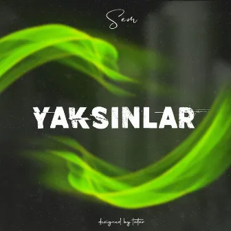 Yaksınlar by Sem