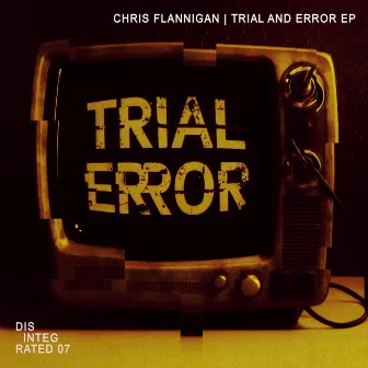 Trial and Error by Chris Flannigan