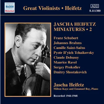 Jascha Heifetz Miniatures, Vol. 2 (1944-1948) by Donald Voorhees