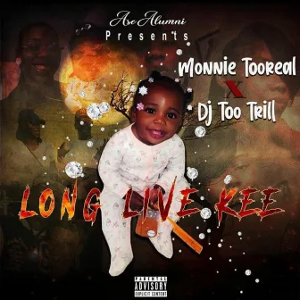 Long Live Kee by Monnie Tooreal