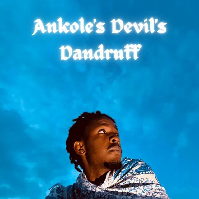 Ankole's Devil's Dandruff