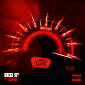 Crash Course (feat. TayF3rd) by Roc$tedy