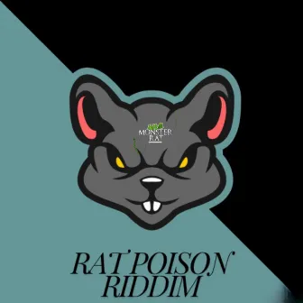 Rat Poison Riddim by Monster Rat