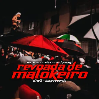 Revoada De Malokeiro by Mc Igor VP