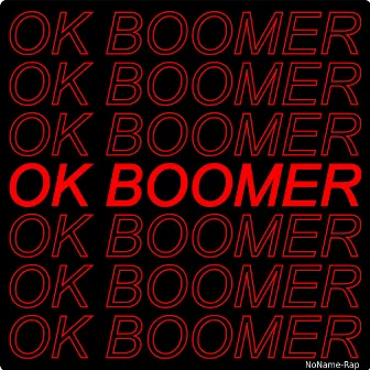 OK Boomer by NoName-Rap