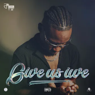 GIVE US IWE by Jay Trigga