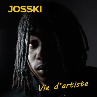 Vie d'artiste by JOSSKI