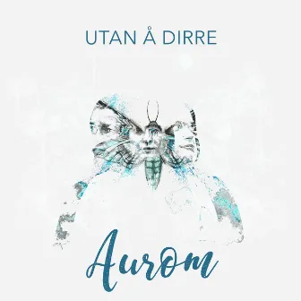 Utan Å Dirre by AUROM