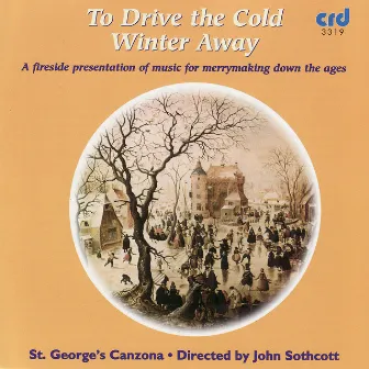 To Drive The Cold Winter Away by St. George's Canzona dir. John Sothcott