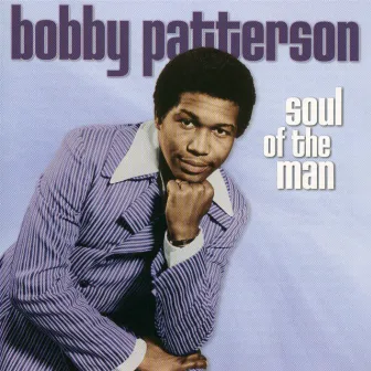 Soul Of The Man by Bobby Patterson