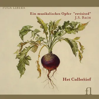 Bach: Ein musikalisches Opfer 'Revisited' by Het Collectief