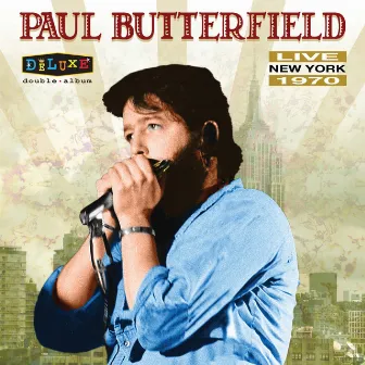 Live in New York by Paul Butterfield