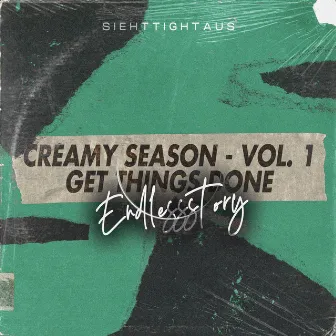 Creamy Season: Vol. 1 Get Things Done by Endlessstory