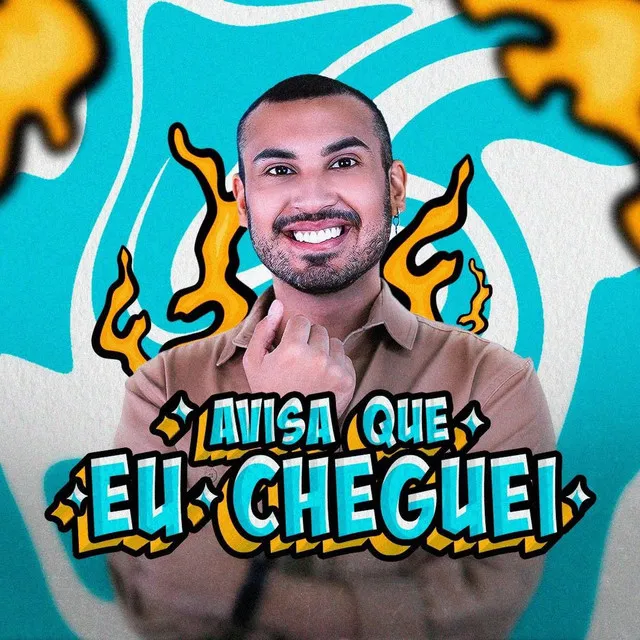 Avisa Que Eu Cheguei