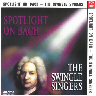 Spotlight on Bach by The Swingle Singers