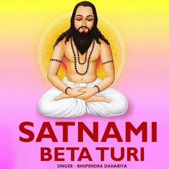 Satnami Beta Turi by Bhupendra Dahariya