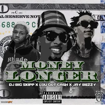 Money Longer by DJ BIG SKIPP