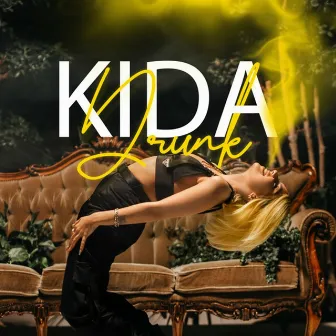 Drunk by Kida