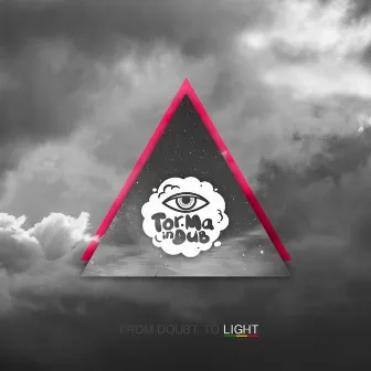 From Doubt to Light by Tor.Ma In DuB