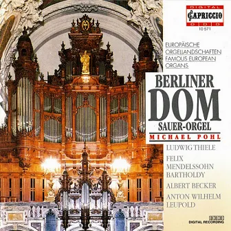 Famous European Organs: Berliner Dom by Michael Pohl