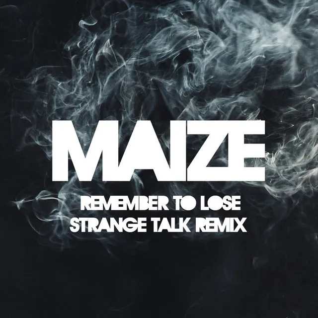 Remember to Lose - Strange Talk Remix