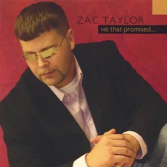 He That Promised... by Zac Taylor