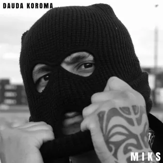 MIKS by Dauda Koroma