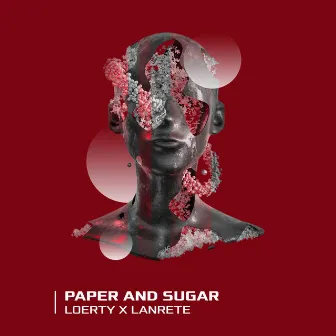 Paper and Sugar by Loerty