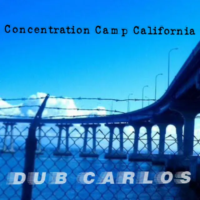 Concentration Camp California