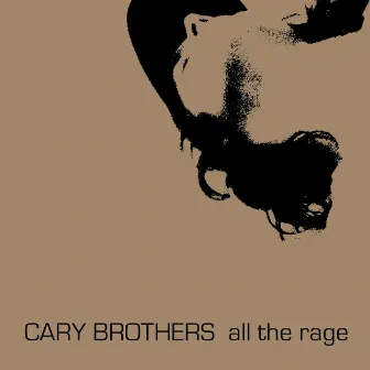 All The Rage by Cary Brothers