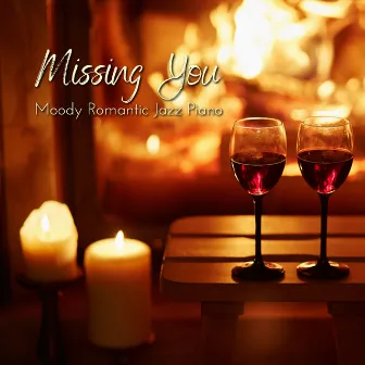 Missing You - Moody Romantic Jazz Piano by Smooth Lounge Piano