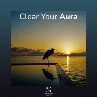 Clear Your Aura by Everywhere You Go